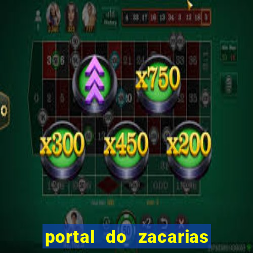 portal do zacarias mais 18